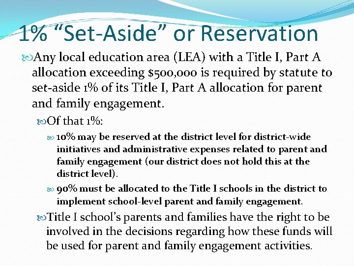 1% “Set-Aside” or Reservation Any local education area (LEA) with a Title I, Part