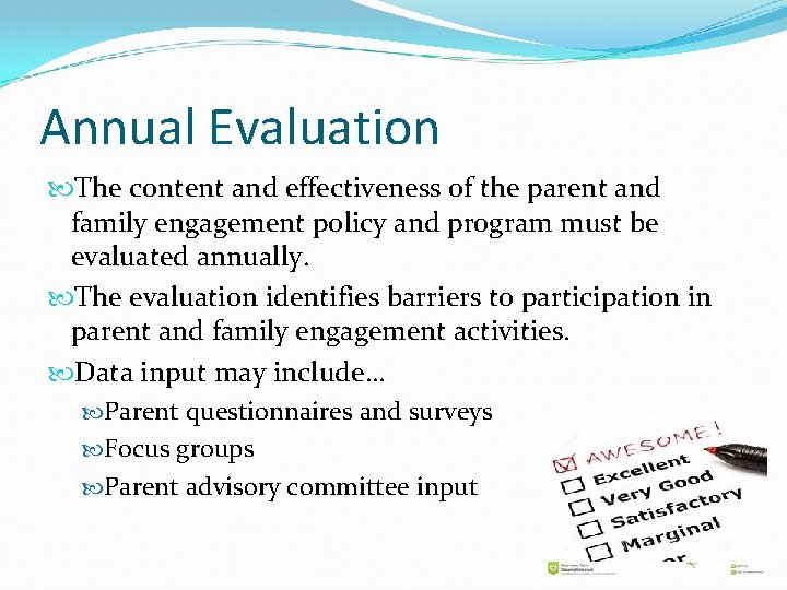 Annual Evaluation The content and effectiveness of the parent and family engagement policy and