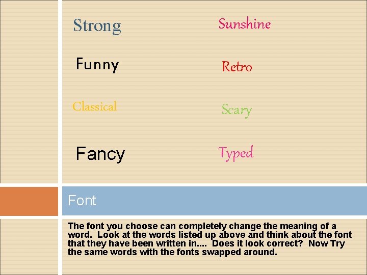 Strong Sunshine Funny Retro Classical Scary Fancy Typed Font The font you choose can