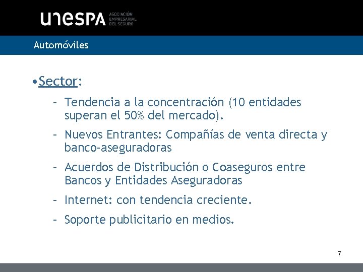 Automóviles • Sector: – Tendencia a la concentración (10 entidades superan el 50% del