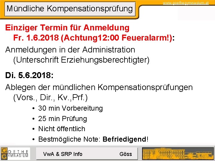 Mündliche Kompensationsprüfung www. goethegymnasium. at Einziger Termin für Anmeldung Fr. 1. 6. 2018 (Achtung