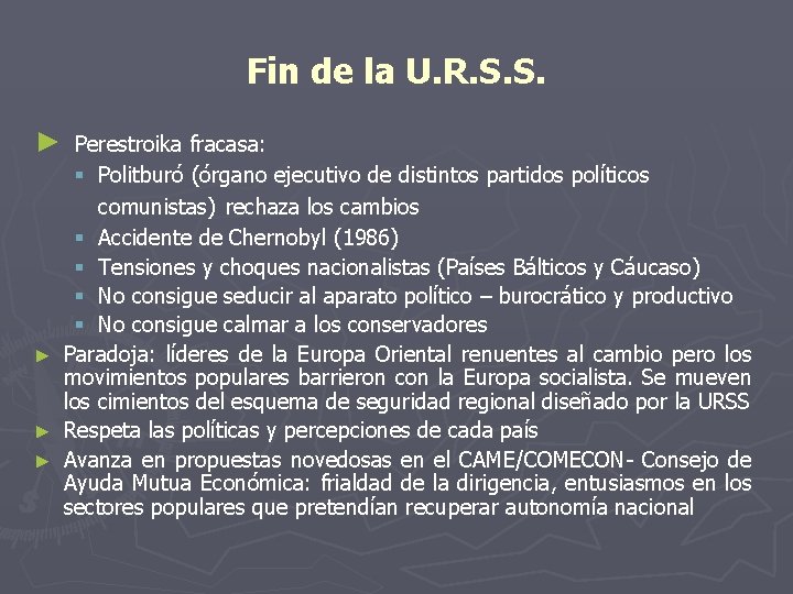 Fin de la U. R. S. S. ► Perestroika fracasa: § Politburó (órgano ejecutivo