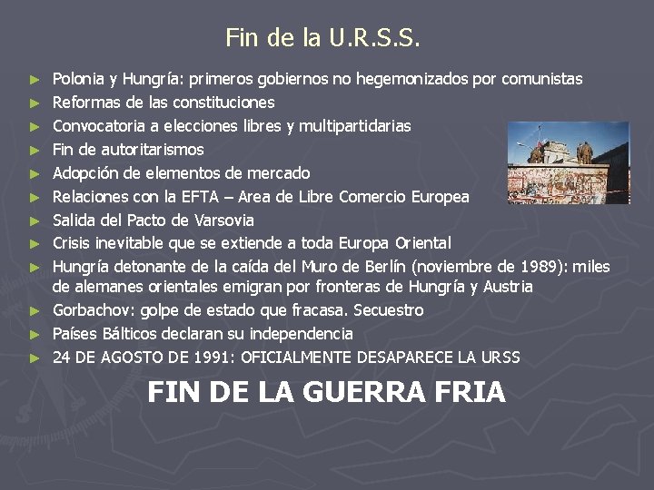 Fin de la U. R. S. S. ► ► ► Polonia y Hungría: primeros