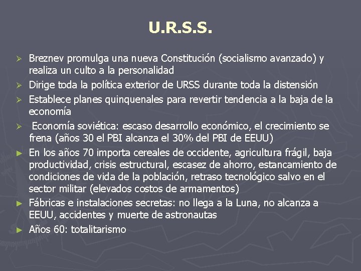 U. R. S. S. Ø Ø ► ► ► Breznev promulga una nueva Constitución