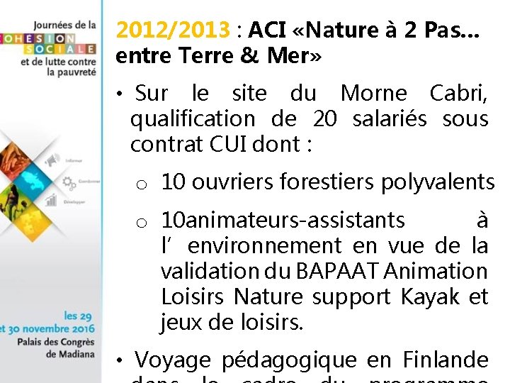 2012/2013 : ACI «Nature à 2 Pas… entre Terre & Mer» • Sur le