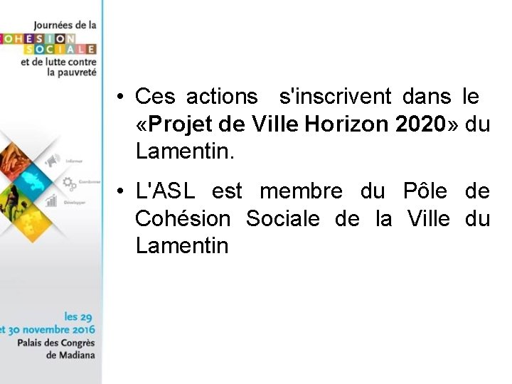  • Ces actions s'inscrivent dans le «Projet de Ville Horizon 2020» du Lamentin.