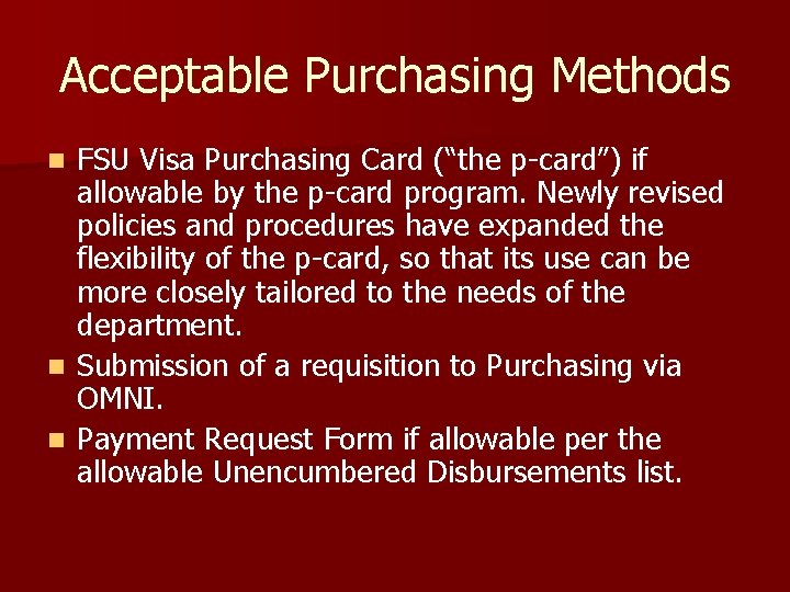 Acceptable Purchasing Methods FSU Visa Purchasing Card (“the p-card”) if allowable by the p-card