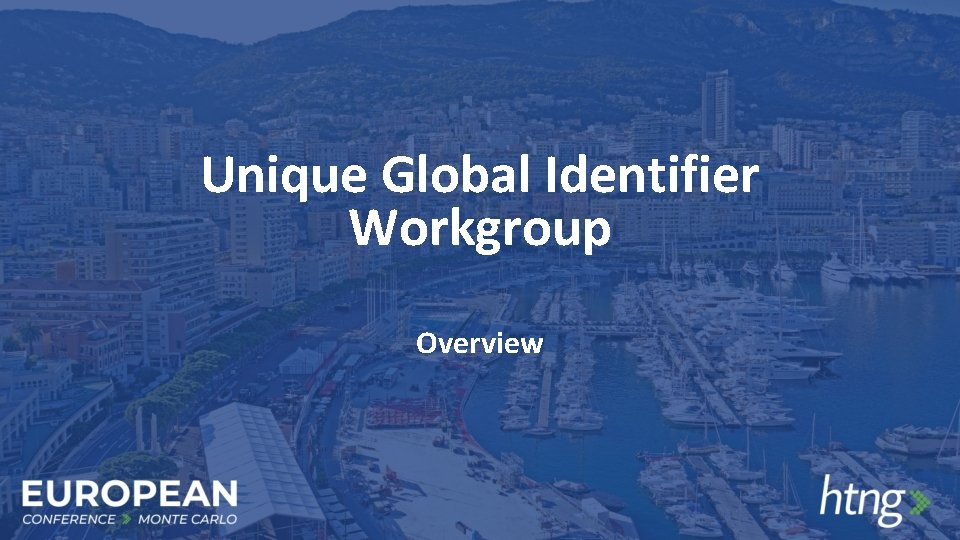 Unique Global Identifier Workgroup Overview 