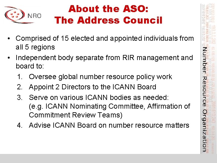 About the ASO: The Address Council • Comprised of 15 elected and appointed individuals