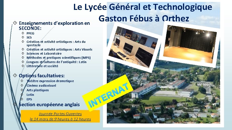 Le Lycée Général et Technologique Gaston Fébus à Orthez Enseignements d’exploration en SECONDE: PFEG
