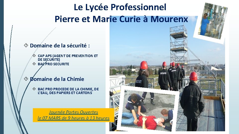 Le Lycée Professionnel Pierre et Marie Curie à Mourenx Domaine de la sécurité :