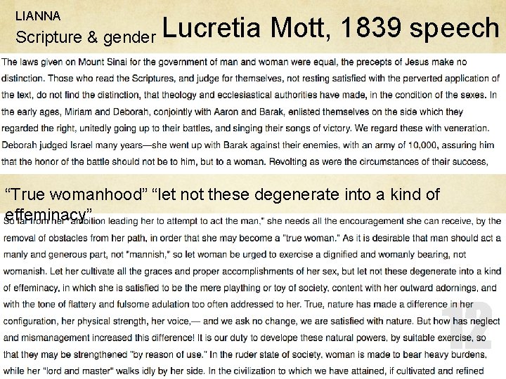 LIANNA Scripture & gender Lucretia Mott, 1839 speech “True womanhood” “let not these degenerate