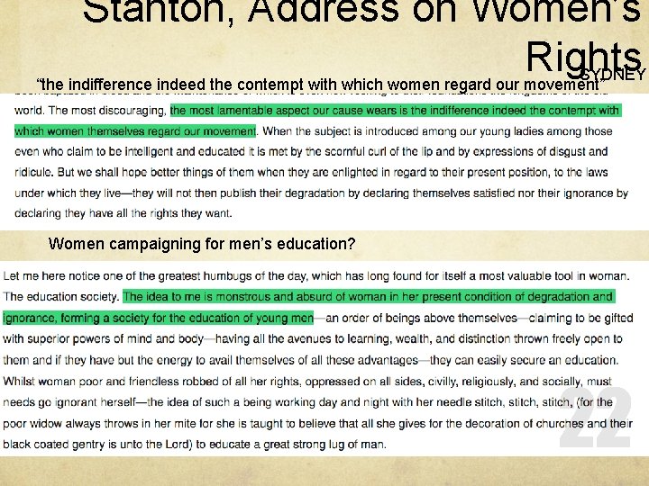 Stanton, Address on Women’s Rights SYDNEY “the indifference indeed the contempt with which women