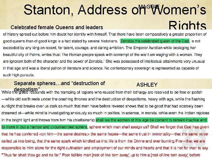 Stanton, Address on Women’s Rights MAGGIE Celebrated female Queens and leaders Separate spheres…and “destruction