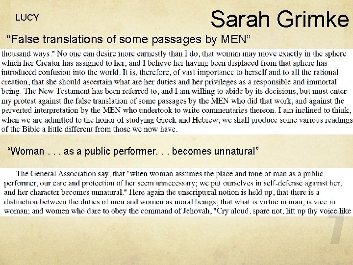 LUCY Sarah Grimke “False translations of some passages by MEN” “Woman. . . as
