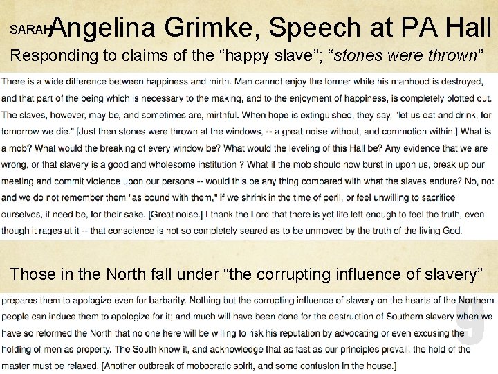 Angelina Grimke, Speech at PA Hall SARAH Responding to claims of the “happy slave”;