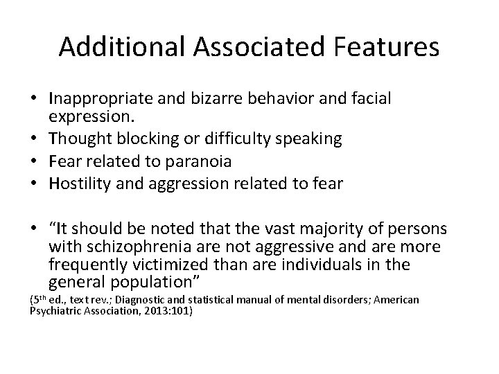 Associated Features Schizophrenia Spectrum and Other Psychotic Disorders Crisis Intervention