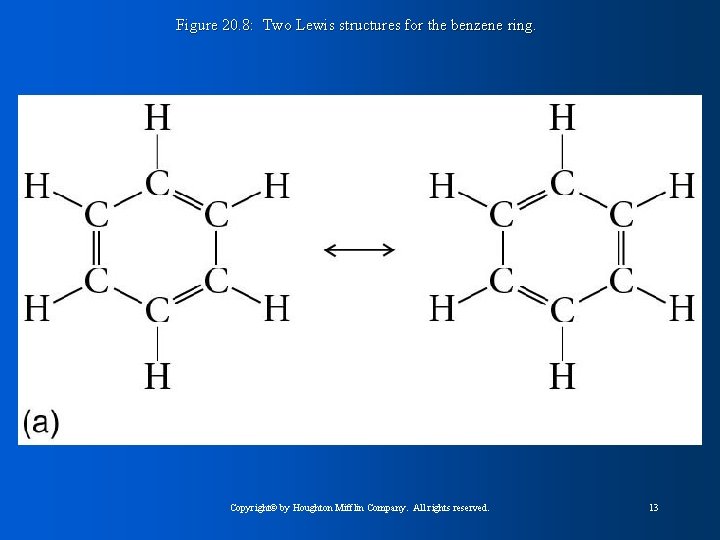 Figure 20. 8: Two Lewis structures for the benzene ring. Copyright© by Houghton Mifflin