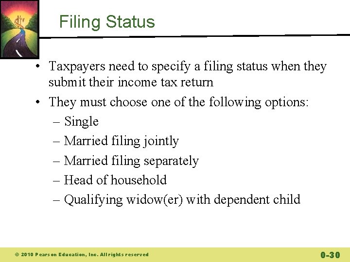 Filing Status • Taxpayers need to specify a filing status when they submit their