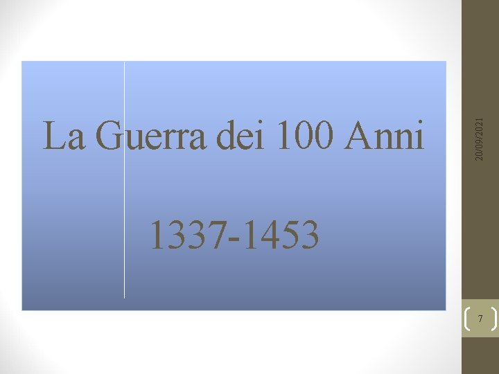 20/09/2021 La Guerra dei 100 Anni 1337 -1453 7 