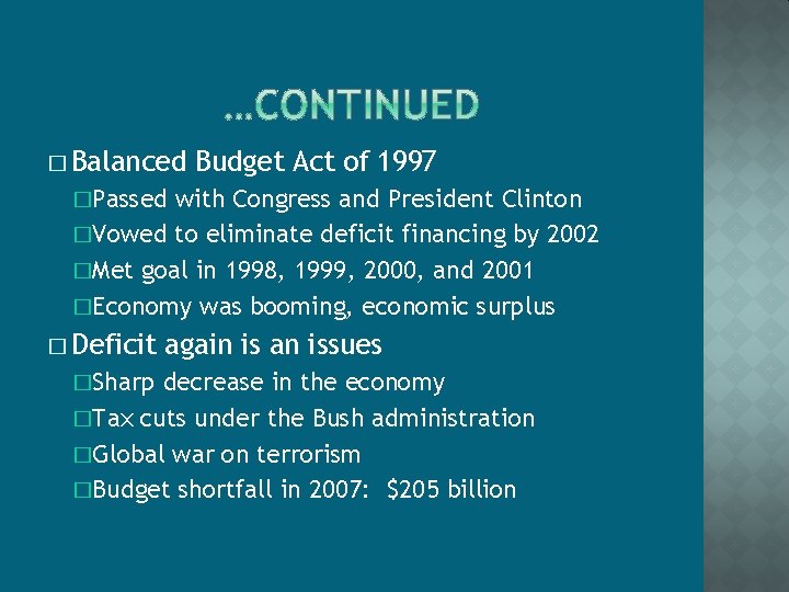� Balanced Budget Act of 1997 �Passed with Congress and President Clinton �Vowed to