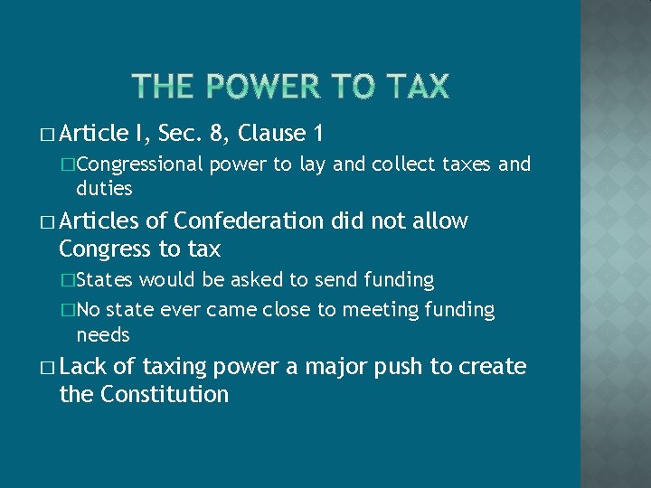 � Article I, Sec. 8, Clause 1 �Congressional power to lay and collect taxes