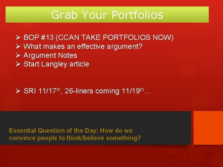 Grab Your Portfolios Ø Ø BOP #13 (CCAN TAKE PORTFOLIOS NOW) What makes an