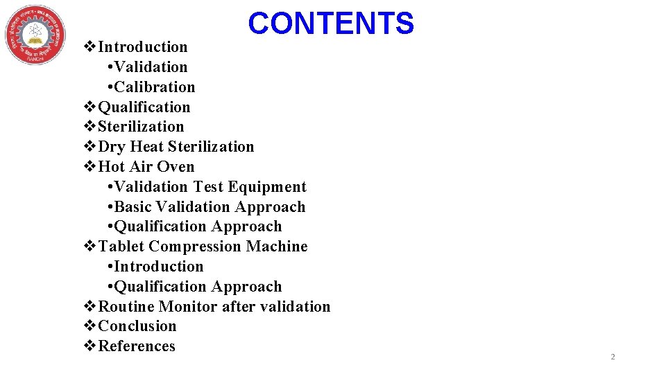 CONTENTS v. Introduction • Validation • Calibration v. Qualification v. Sterilization v. Dry Heat