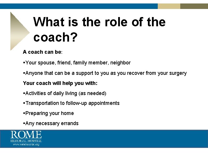 What is the role of the coach? A coach can be: § Your spouse,