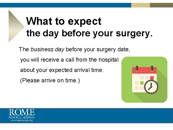 What to expect the day before your surgery. The business day before your surgery