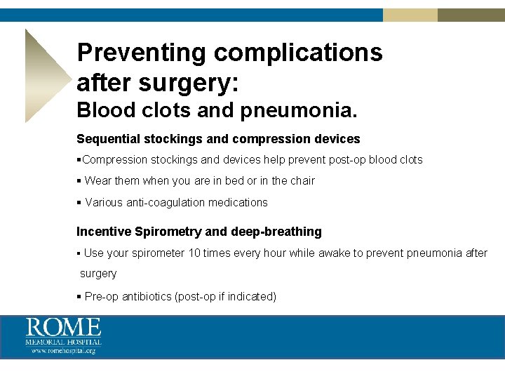 Preventing complications after surgery: Blood clots and pneumonia. Sequential stockings and compression devices §Compression