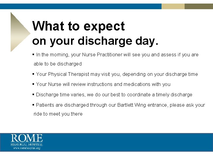 What to expect on your discharge day. § In the morning, your Nurse Practitioner