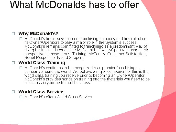 What Mc. Donalds has to offer � Why Mc. Donald's? � Mc. Donald’s has