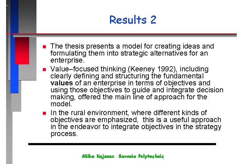 Results 2 n n n The thesis presents a model for creating ideas and