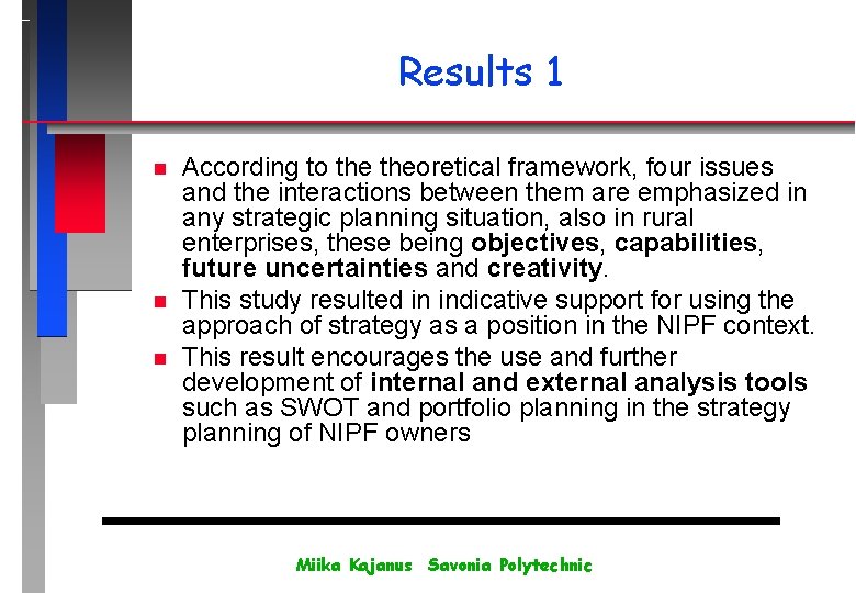 Results 1 n n n According to theoretical framework, four issues and the interactions