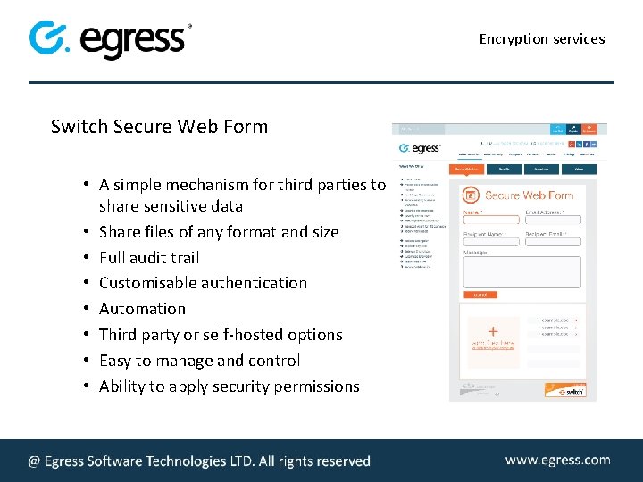 Encryption services Switch Secure Web Form • A simple mechanism for third parties to