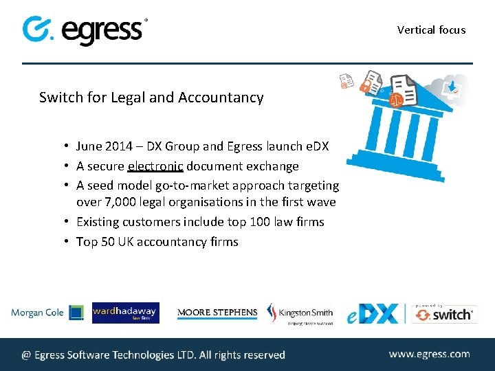Vertical focus Switch for Legal and Accountancy • June 2014 – DX Group and