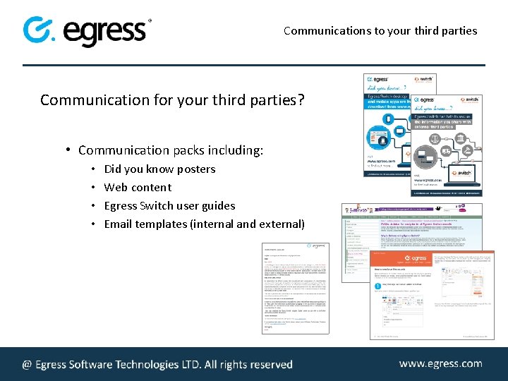 Communications to your third parties Communication for your third parties? • Communication packs including: