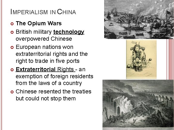 IMPERIALISM IN CHINA The Opium Wars British military technology overpowered Chinese European nations won