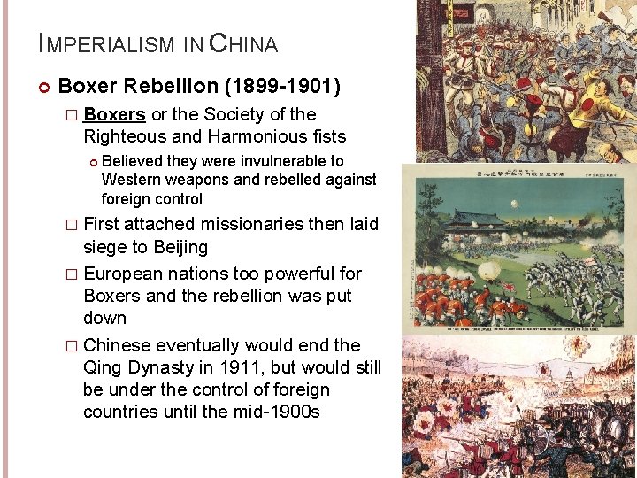IMPERIALISM IN CHINA Boxer Rebellion (1899 -1901) � Boxers or the Society of the