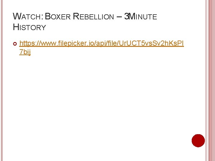 WATCH: BOXER REBELLION – 3 MINUTE HISTORY https: //www. filepicker. io/api/file/Ur. UCT 5 vs.