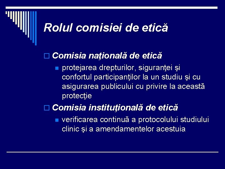 Rolul comisiei de etică o Comisia naţională de etică n protejarea drepturilor, siguranţei şi