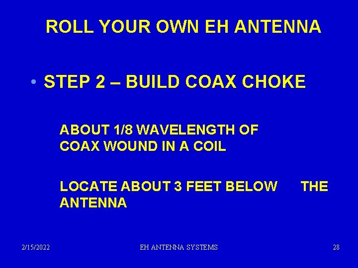 ROLL YOUR OWN EH ANTENNA • STEP 2 – BUILD COAX CHOKE ABOUT 1/8