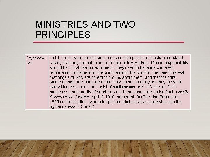 MINISTRIES AND TWO PRINCIPLES Organizati on 1910: Those who are standing in responsible positions