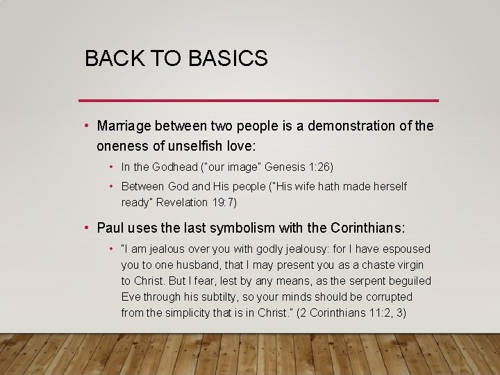 BACK TO BASICS • Marriage between two people is a demonstration of the oneness