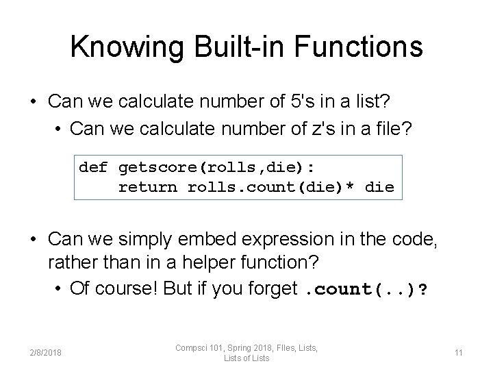 Knowing Built-in Functions • Can we calculate number of 5's in a list? •