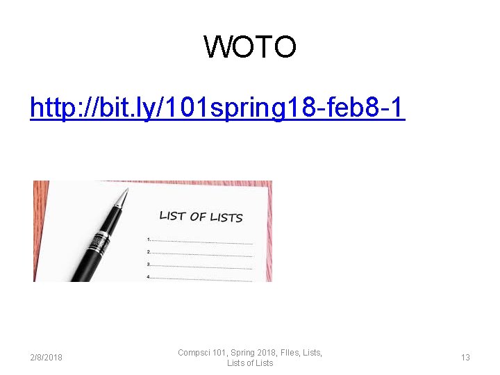 WOTO http: //bit. ly/101 spring 18 -feb 8 -1 2/8/2018 Compsci 101, Spring 2018,