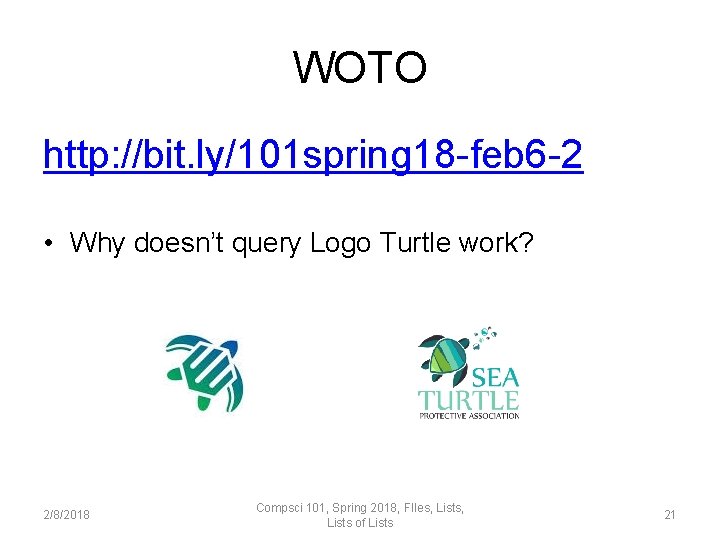 WOTO http: //bit. ly/101 spring 18 -feb 6 -2 • Why doesn’t query Logo