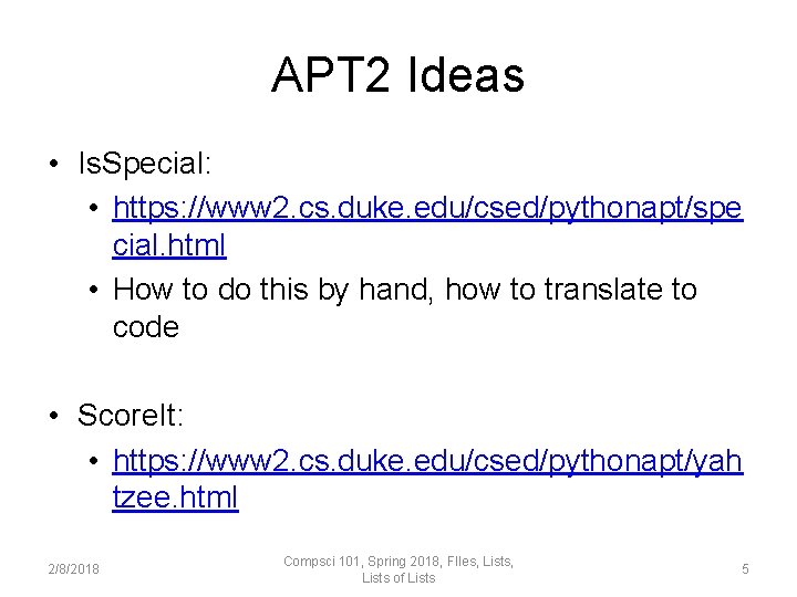 APT 2 Ideas • Is. Special: • https: //www 2. cs. duke. edu/csed/pythonapt/spe cial.