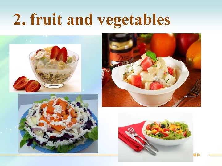 2. fruit and vegetables 